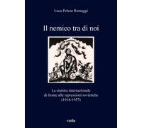 Libri Polese Remaggi Luca - Il Nemico Tra Di Noi. La Sinistra Internazionale Di