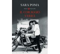 Sara Poma – Il coraggio verrà – HarperCollins Editore