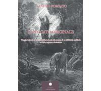 Libri Pomiato Sandro - Il Peccato Originale. Viaggio Irrituale Ai Confini Dell'o
