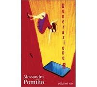 Libri Pomilio Alessandra - Generazione R