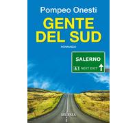 Libri Pompeo Onesti - Gente del Sud - 2017 (Romanzi Mursia)
