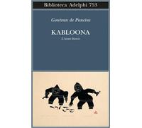 Libri Poncins Gontran de - Kabloona. L'uomo Bianco
