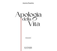 Libri Ponentino Anonimo - Apologia Della Vita