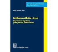 Libri Ponte Flavio Vincenzo - Intelligenza Artificiale E Lavoro. Organizzazione