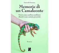 Libri Ponziano Emanuele - Memorie Di Un Camaleonte
