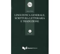 Libri Ponzio Augusto - Linguistica Generale, Scrittura Letteraria E Traduzione