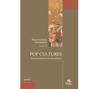 Libri Pop Cultures. Sconfinamenti Alterdisciplinari