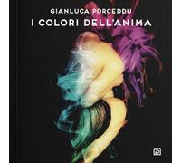 Libri Porceddu Gianluca - I Colori Dell'anima