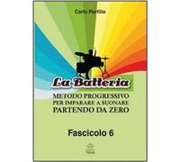 Libri Porfilio, Carlo. - La Batteria. Metodo Progressivo Per Imparare A Suonare