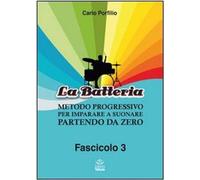 Libri Porfilio, Carlo. - La Batteria. Metodo Progressivo Per Imparare A Suonare