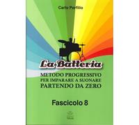 Libri Porfilio, Carlo. - La Batteria. Metodo Progressivo Per Imparare A Suonare