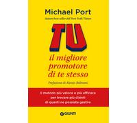Libri Port Michael - Tu: Il Migliore Promotore Di Te Stesso