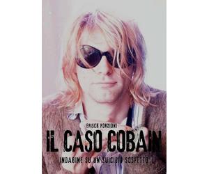 Libri Porzioni EpÃ¬sch - Il Caso Cobain. Indagine Su Un Suicidio Sospetto. Ediz.