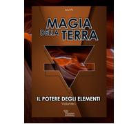 Libri Potere Degli Elementi (Il) #01 - Magia Della Terra