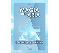 Libri Potere Degli Elementi (Il) #04 - Magia Dell'Aria
