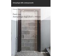 Libri Pozzi Giacomo - Fuori Casa. Antropologia Degli Sfratti A Milano