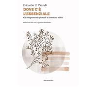 Libri Prandi E. C. - Dove C'e L'essenziale