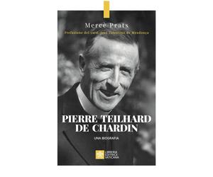 Libri Prats MercÃ¨ - Pierre Teilhard De Chardin. Una Biografia