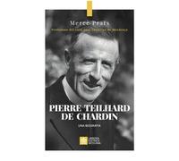 Libri Prats Mercè - Pierre Teilhard De Chardin. Una Biografia