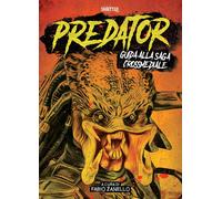 Libri Predator. Guida Alla Saga Crossmediale