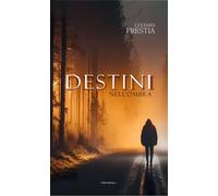 Libri Prestia Luciano - Destini Nell'ombra