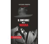 Libri Prestia Luciano - Il Contabile Della 'Ndrina