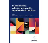 Libri Prevenzione Della Corruzione Nelle Organizzazioni Complesse (La)