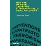 Prevenzione e contrasto al terrorismo di matrice confessionale e alla radicalizzazione