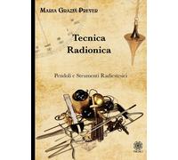 Libri Prever Maria Grazia - Tecnica Radionica. Pendoli E Strumenti Radiestesici