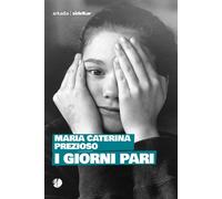 Libri Prezioso Maria Caterina - I Giorni Pari