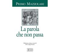Libri Primo Mazzolari - La parola che non passa - 2017