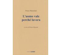 L' uomo vale perché lavora