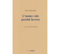 L' uomo vale perché lavora
