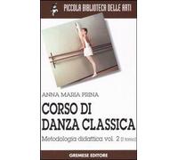 Libri Prina Anna M. - Corso Di Danza Classica #2/1