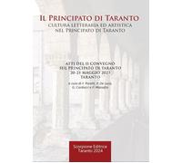 Il Principato Di Taranto. Cultura Letteraria Ed Artistica Nel Principato Di Tara