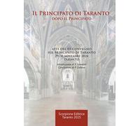 Libri Principato Di Taranto. Dopo Il Principato. Atti Del III Convegno Sul Princ