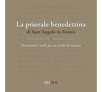 Libri Priorale Benedettina Di Sant'angelo In Formis. Documenti E Studi Per Un Se