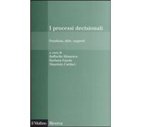 Libri Processi Decisionali. Paradossi, Sfide, Supporti (I)