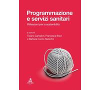 Libri Programmazione e Servizi Sanitari. Riflessioni per la sostenibilità