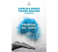 Libri Promesse Del Tempo. Polvere E Significazione