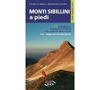 Monti Sibillini a piedi. 59 passeggiate, escursioni e trekking e le 9 tappe del Grande Anello