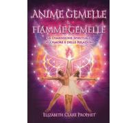 Libri Prophet Elizabeth Clare - Anime Gemelle & Fiamme Gemelle. La Dimensione Sp