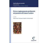 Libri Prova E Ragionamento Probatorio Nel Pensiero Di Franco Cordero