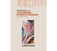 Libri Psicodramma In Terapia E Formazione. Nuovi Modelli Applicativi (Lo)