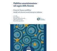 Libri Pubblica Amministrazione Nel Segno Della Finanza. Come La Finanza Pubblica
