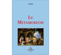 Libri Publio Ovidio Nasone - Le Metamorfosi