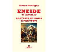 Eneide in prosa e per tutti. Nuova ediz.