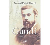 Libri Puig i Tárrech Armand - Antoni Gaudi. Vita E Opera