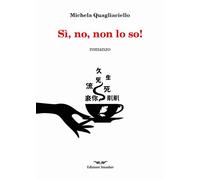 Libri Quagliariello Michela - Si, No, Non Lo So Ediz. Integrale