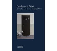 Libri Qualcosa La Fuori. Un'antologia New Black Horror